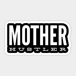 Mother Hustler - Family Sticker